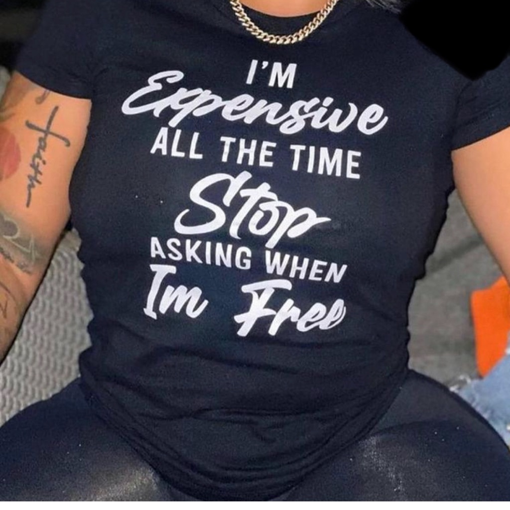 Im Expensive All The Time